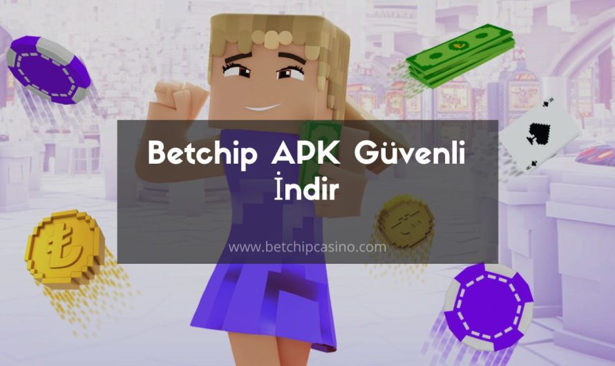 Betchip APK Güvenli İndir